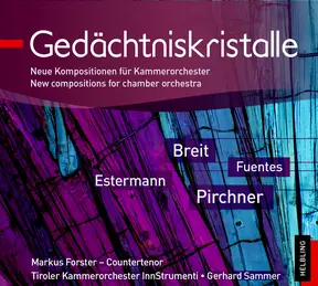 Tiroler Kammerorchester InnStrumenti Gedächtniskristalle