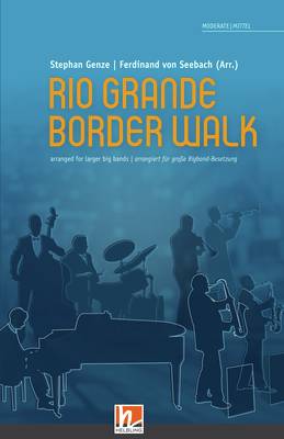 Rio Grande Border Walk Partitur und Stimmen