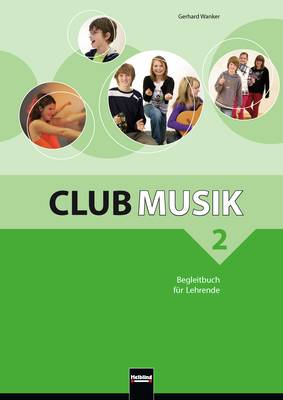 Club Musik 2 Begleitbuch für Lehrende
