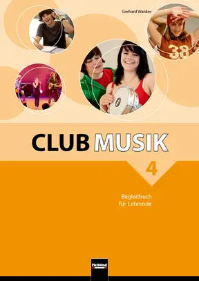 Club Musik 4 Begleitbuch für Lehrende