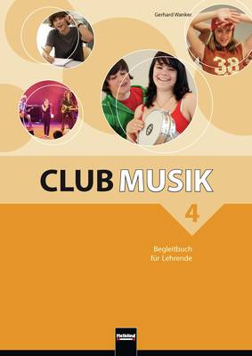 Club Musik 4 Begleitbuch für Lehrende