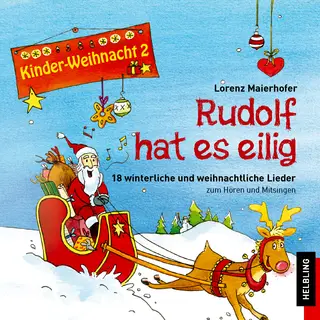 Kinder-Weihnacht 2 Rudolf hat es eilig