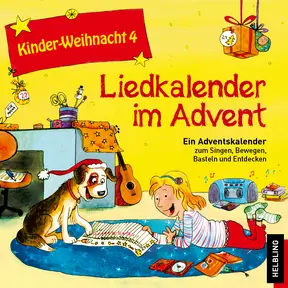 Kinder-Weihnacht 4 Liedkalender im Advent