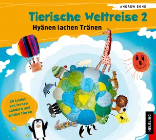 Tierische Weltreise 2 Lieder