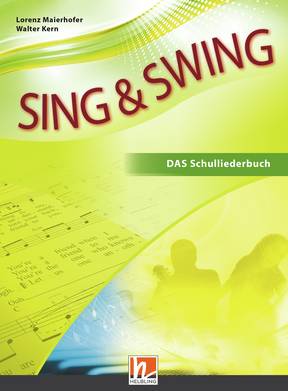 SING & SWING DAS Schulliederbuch DAS Schulliederbuch