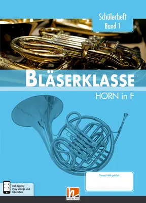 Leitfaden Bläserklasse 1 Schülerheft Horn in F