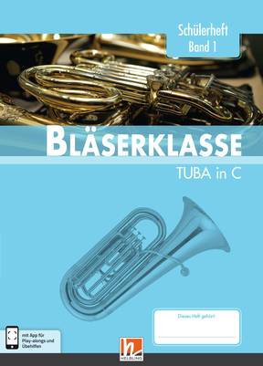 Leitfaden Bläserklasse 1 Schülerheft Tuba in C