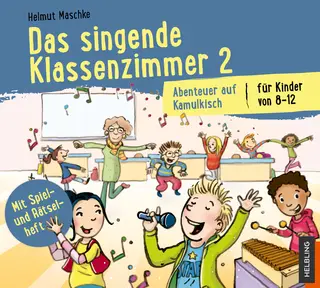 Das singende Klassenzimmer 2 Lieder