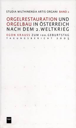 Orgelrestauration und Orgelbau in Österreich nach dem 2. Weltkrieg