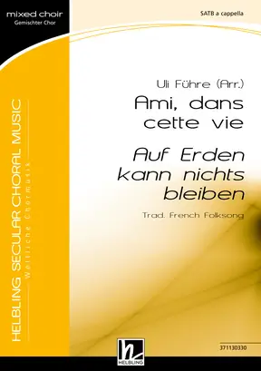 Ami, dans cette vie Chor-Einzelausgabe SATB