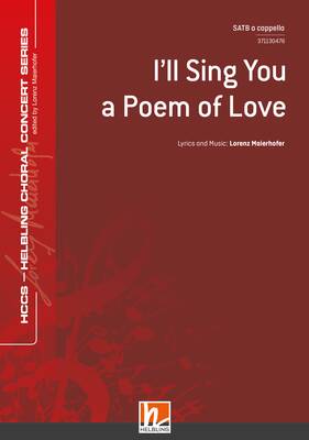 I'll Sing You a Poem of Love Chor-Einzelausgabe SATB