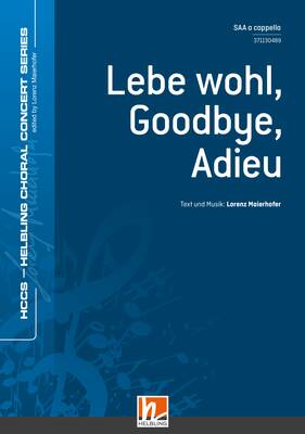 Lebe wohl, Goodbye, Adieu Chor-Einzelausgabe SAA