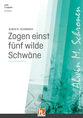 Zogen einst fünf wilde Schwäne Chor-Einzelausgabe SATB