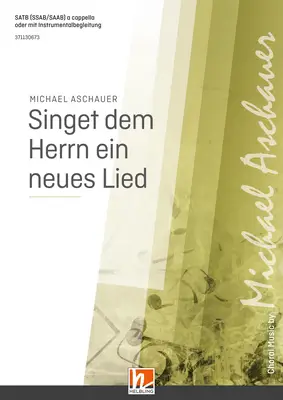 Singet dem Herrn ein neues Lied Chor-Einzelausgabe SATB/SAAB