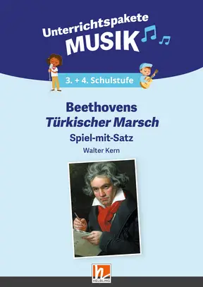 Digitales Unterrichtspaket Musik Beethovens Türkischer Marsch