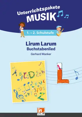 Digitales Unterrichtspaket Musik Lirum Larum
