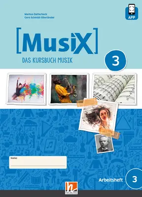 MusiX 3 (ab 2019) Arbeitsheft