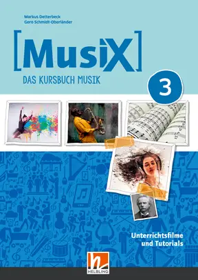 MusiX 3 (ab 2019) Unterrichtsfilme und Tutorials