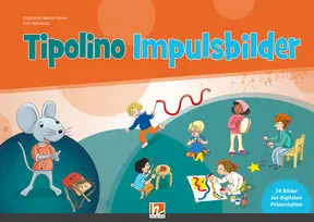 Tipolino in Kindergarten und Vorbereitungsklasse Impulsbilder