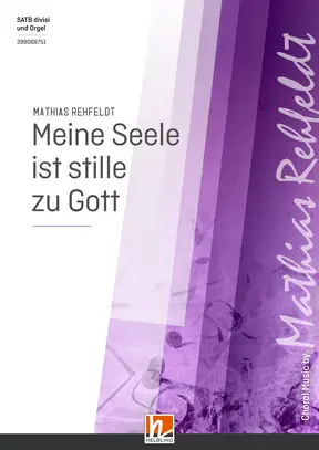 Meine Seele ist stille zu Gott Chor-Einzelausgabe SATB divisi