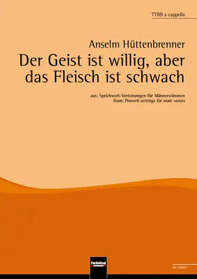 Der Geist ist willig, aber das Fleisch ist schwach Chor-Einzelausgabe TTBB