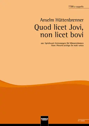 Quod licet Jovi, non licet bovi Chor-Einzelausgabe TTBB