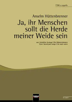 Ja, ihr Menschen sollt die Herde meiner Weide sein Chor-Einzelausgabe TTBB