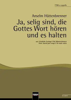 Ja, selig sind, die Gottes Wort hören und es halten Chor-Einzelausgabe TTBB