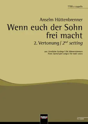 Wenn euch der Sohn frei macht - 2. Vertonung Chor-Einzelausgabe TTBB