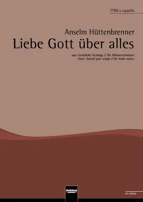 Liebe Gott über alles Chor-Einzelausgabe TTBB