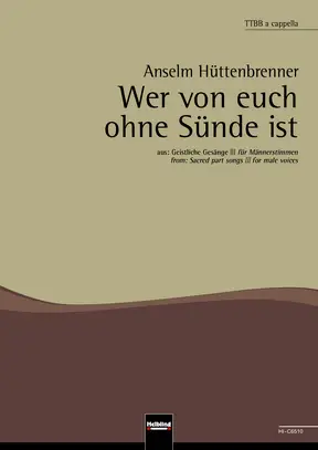 Wer von euch ohne Sünde ist Chor-Einzelausgabe TTBB