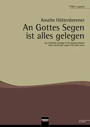 An Gottes Segen ist alles gelegen Chor-Einzelausgabe TTBB