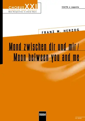 Mond zwischen dir und mir Chor-Einzelausgabe SATB divisi