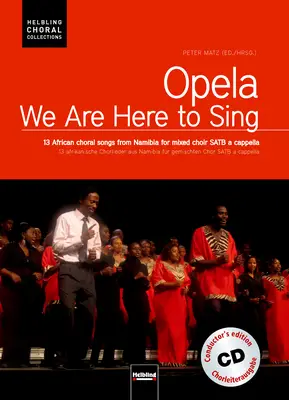 Opela – We Are Here to Sing Chorleiterausgabe SATB