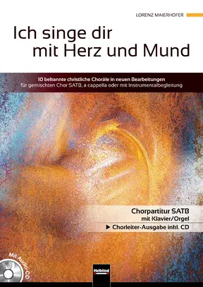 Ich singe dir mit Herz und Mund Chorleiterausgabe SATB