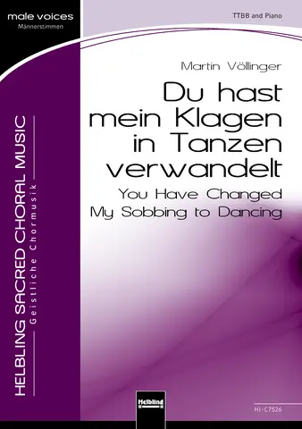 Du hast mein Klagen in Tanzen verwandelt