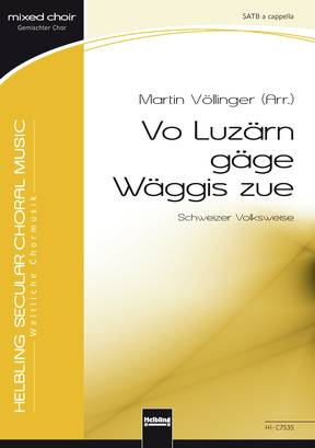 Vo Luzärn gäge Wäggis zue Chor-Einzelausgabe SATB