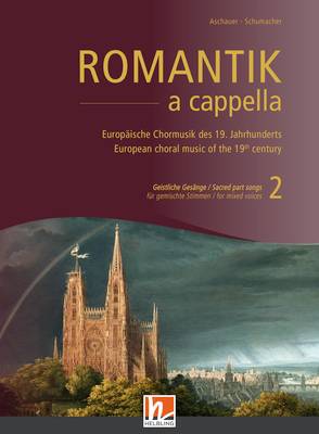 ROMANTIK a cappella 2 – Geistliche Gesänge Chorbuch SATB
