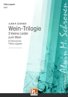 Wein-Trilogie Chor-Einzelausgabe TTBB