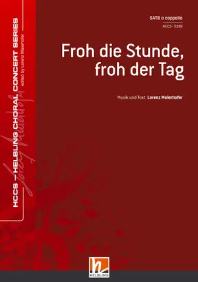 Froh die Stunde, froh der Tag Chor-Einzelausgabe SATB