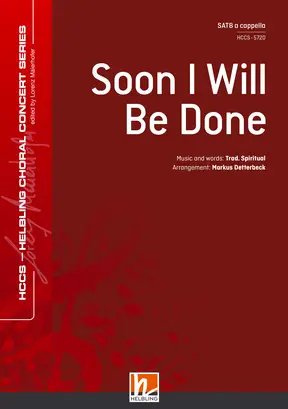 Soon I Will Be Done Chor-Einzelausgabe SATB divisi