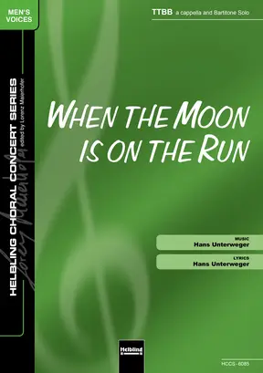 When the Moon Is on the Run Chor-Einzelausgabe TTBB