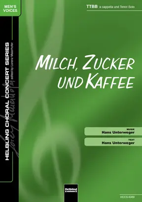 Milch, Zucker und Kaffee Chor-Einzelausgabe TTBB