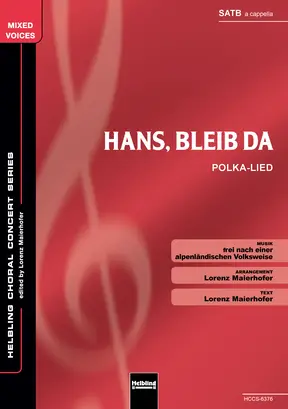 Hans, bleib da Chor-Einzelausgabe SATB