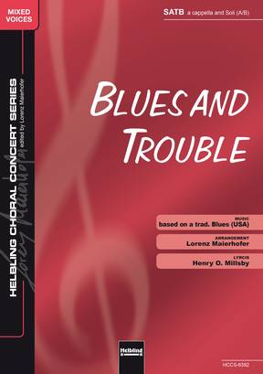 Blues and Trouble Chor-Einzelausgabe SATB