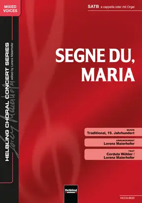 Segne du, Maria  Chor-Einzelausgabe SATB