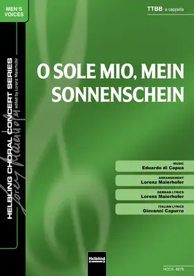 O sole mio, mein Sonnenschein Chor-Einzelausgabe TTBB