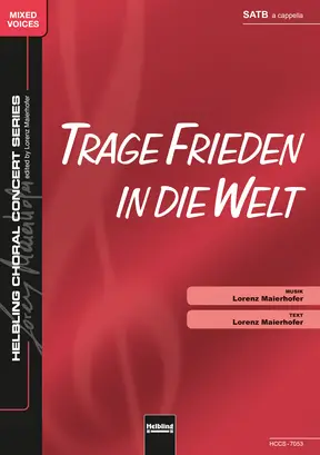 Trage Frieden in die Welt Chor-Einzelausgabe SATB