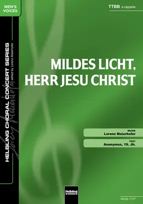 Mildes Licht, Herr Jesu Christ Chor-Einzelausgabe TTBB