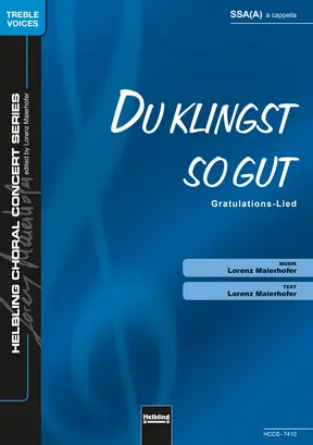 Du klingst so gut Chor-Einzelausgabe SSA(A)